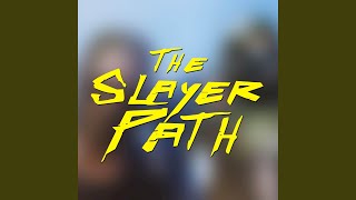 The Slayer Path (Feat. Metal Fortress)