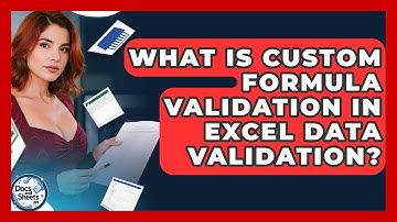 What Is Custom Formula Validation In Excel Data Validation? - Docs and Sheets Pro