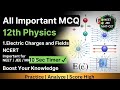 1. Electric Charges and Fields | Important MCQs | NCERT | JEE | Class 12 Physics