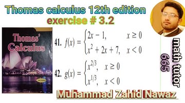 || Thomas Calculus 12th & 13th edition exercise # 3.2 Question # 41-42 || Piece wise defined func ||