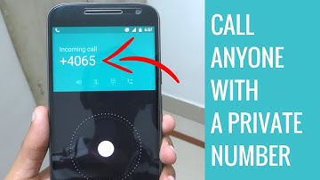 How To Call Anyone With Private Number Or Unknown Number