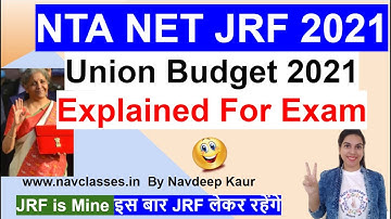 NET JRF Union Budget 2021  Explained For Exam by Navdeep Kaur