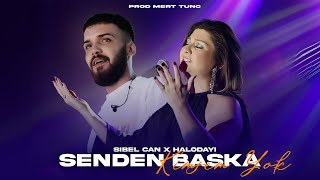 SibelCan X Halodayı - Senden Başka Kimsem Yok (Prod. Mert Tunç)