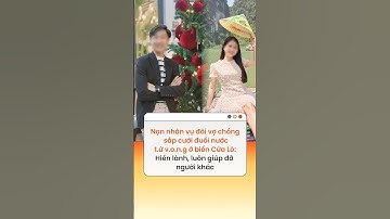 Nạn nhân vụ đôi vợ chồng sắp cưới đuối nước tử vong ở biển Cửa Lò: Hiền lành, hay giúp đỡ người khác