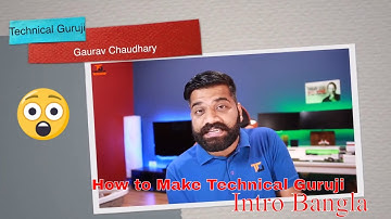 How to make Intro Like Technical Guruji Bangla