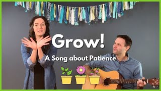 Grow | A Song about Patience | Seed Song for Kids