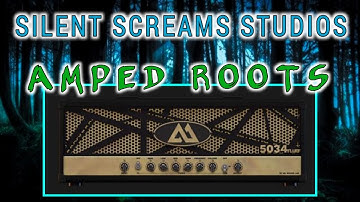 Amped Roots VST Plugin, VST Playthrough, Silent Screams Studios