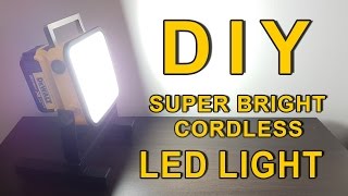 DIY Super Bright LED Light -  Dewalt 20V Powered (cordless) by SEB TECH DIY 116,272 views 7 years ago 7 minutes, 12 seconds