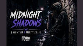 MIDNIGHT SHADOWS  | Hard Trap &amp; Freestyle Rap Mix 2026