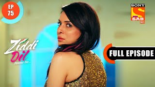 Ziddi Dil Maane Na - Will Koel Succeed In Her Plan? - Ep 75 - Full Episode - 30th November 2021