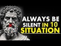 Always be silent in 10 situationmarcus aurelius stoicism