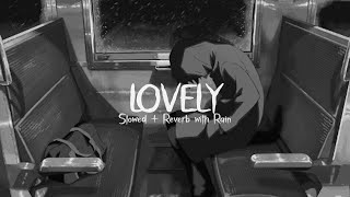 Lovely - Billie Eilish ft. Khalid  [ Slowed + Reverb +  Rain ]