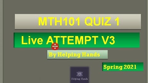 MTH101 quiz 1 spring2021 live attempt By Helping Hands|version 3|