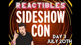 Sideshow Collectibles Con Day 3 | Reactibles Ep.13 Live 🟣