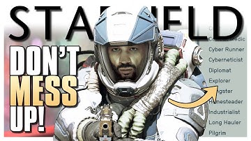 Starfield - Ultimate CHARACTER Guide (Spoiler free) | Skills, Backgrounds, Traits