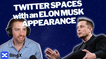 TWITTER SPACES WITH ELON MUSK