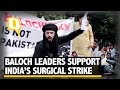 The quint we support india in their surgical strikes on pak  baloch leaders