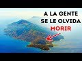 La isla en donde a la gente se le olvida morirse