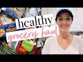 HEALTHY GROCERY HAUL | Becca Bristow