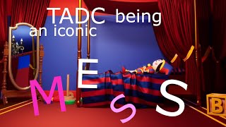TADC being an iconic mess  pt. 4