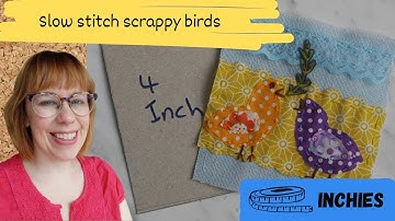 Slow stitch scrap fabric patchwork birds (tutorial)