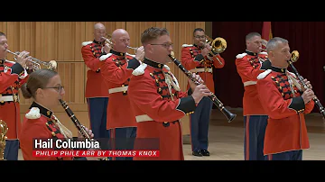 "Hail Columbia" - "The President's Own" United States Marine Band