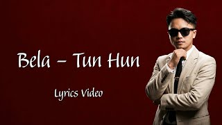 Bela - Tun Hun |Lyrics Video||2026