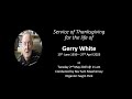 Service of thanksgiving for the life of gerry white