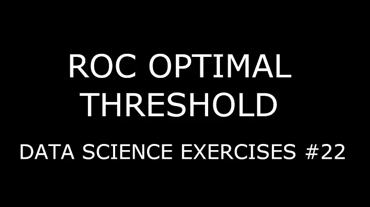 ROC Optimal Threshold ► Data Science Exercises #22