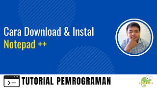 Install Notepad++,  Text Editor untuk HTML, PHP, C++, Python dll