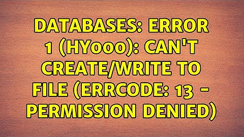Databases: ERROR 1 (HY000): Can