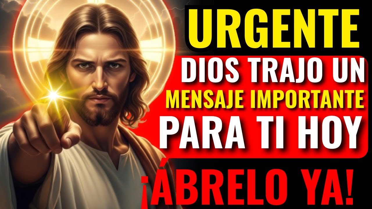 DIOS TE ENVÍA UN MENSAJE URGENTE HOY, ¡ÁBRELO YA!