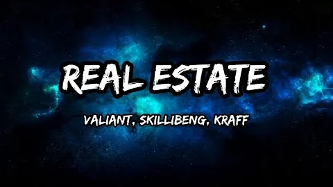 Valiant, Skillibeng, Kraff - Real Estate (Lyrics)