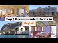 Top 5 Recommended Hotels In Meyisti | Best Hotels In Meyisti