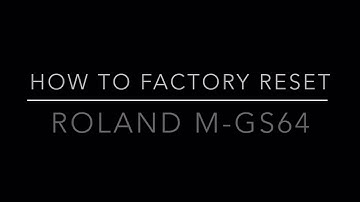 How to factory reset (initialize) Roland M-GS64.