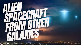 Ep. 2 Alien Spacecraft from Other Galaxies | UFOs and Alien Abductions