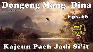 Kajeun Paeh Jadi si'it - Eps .26