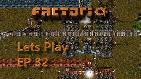 Factorio Ep32 - Further Rail Improvements - Lets Play 0.13