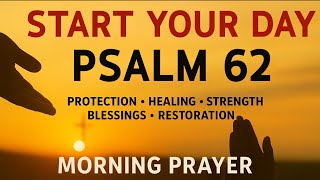 In GOD Alone Is Your PEACE | Morning Prayer With Psalm 62