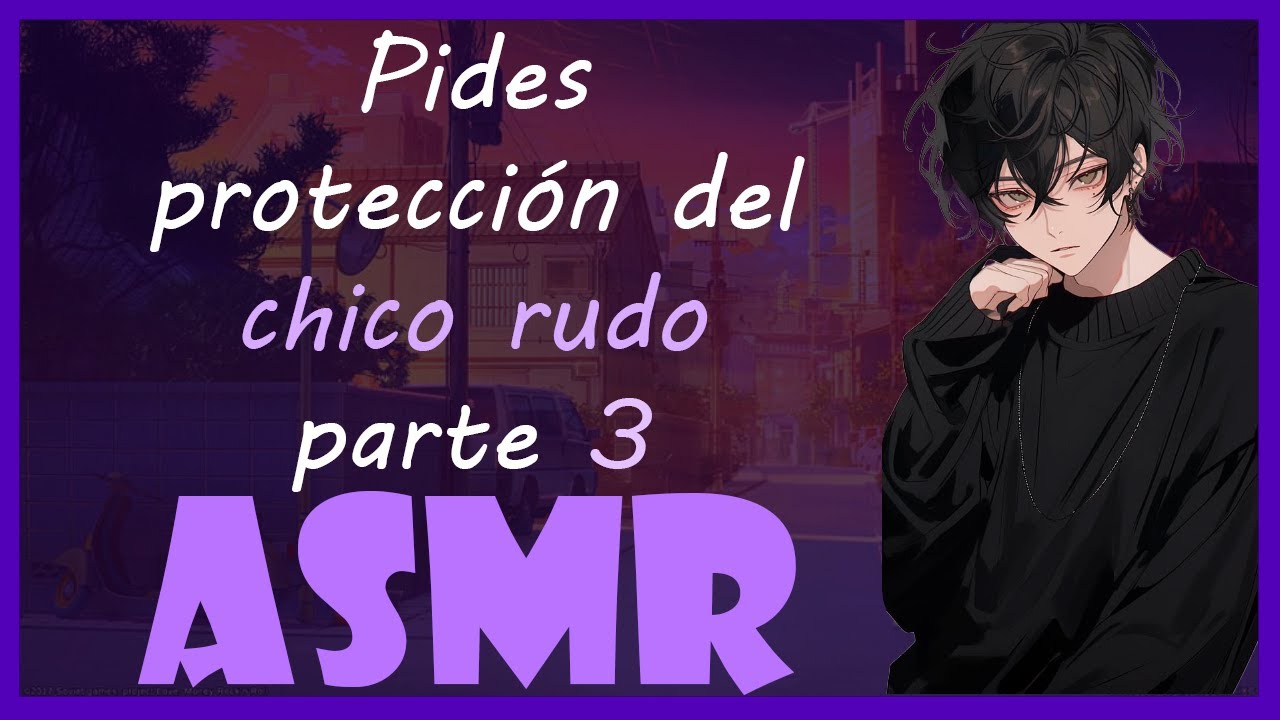ASMR Roleplay - Pides protección del chico rudo (Parte 3) - YouTube