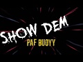 Show dem paf buoyy lyric