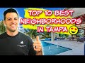 Top 10 Best Neighborhoods To Live In Tampa Florida