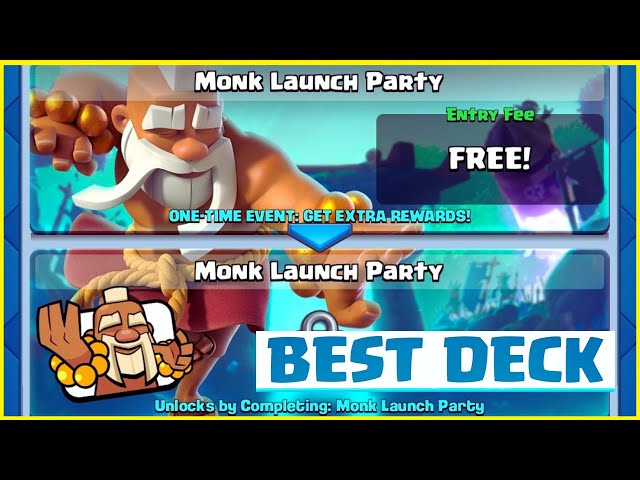 BEST DECK for MONK LAUNCH PARTY! — Clash Royale 