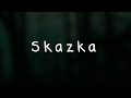 S k a z k a  [meme]