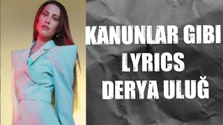 Kanunlar Gibi Lyrics By Derya Uluğ Resimi