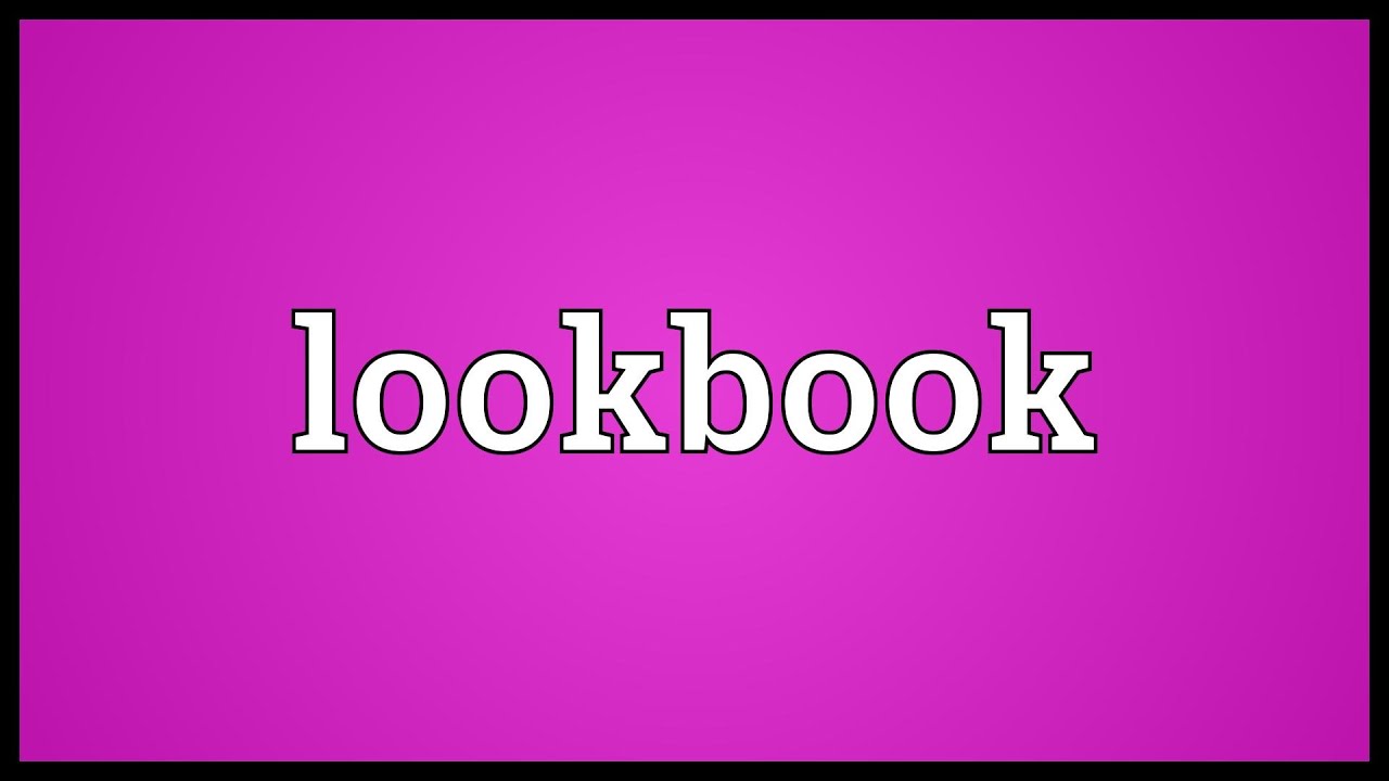 lookbook-meaning-youtube