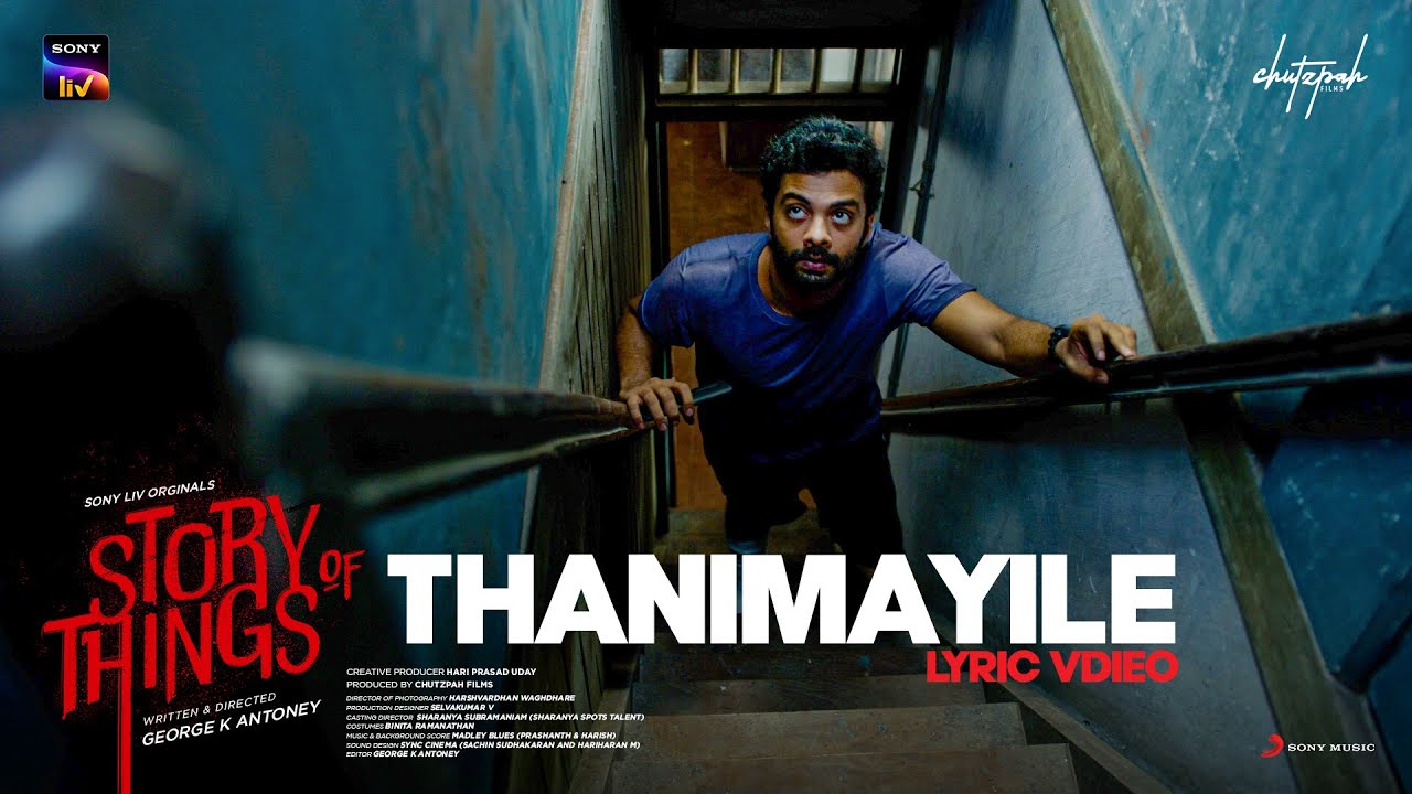 Story of Things   Thanimayilae Lyric  Madley Blues  Sony LIV Originals  Streaming on 6th Jan