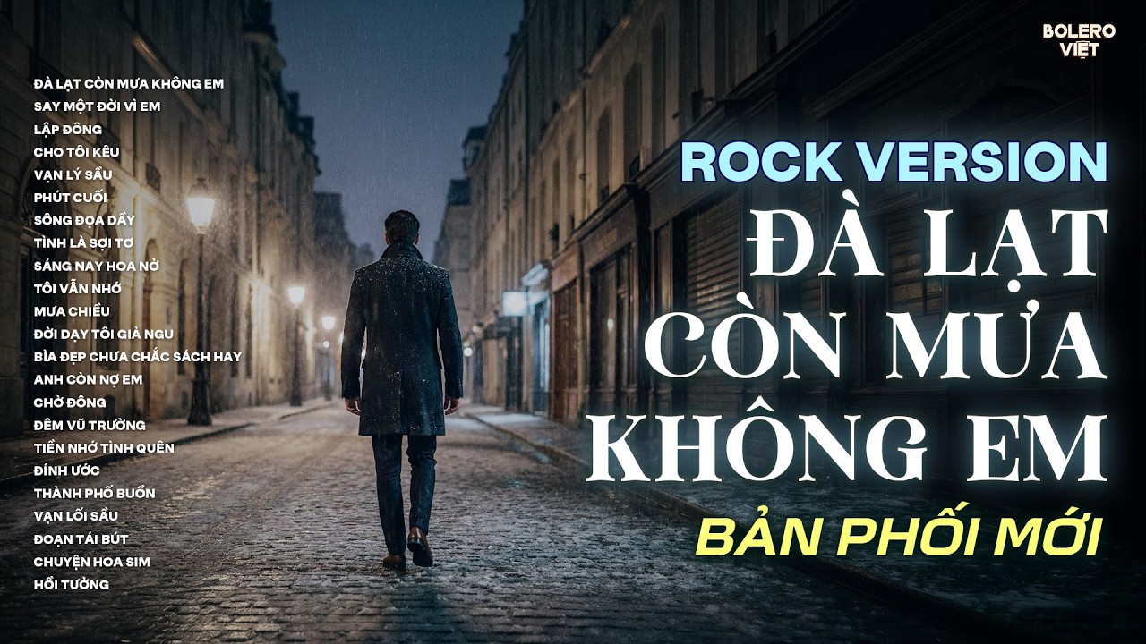 ĐÀ LẠT CÒN MƯA KHÔNG EM | NHẠC BLUES ROCK BUỒN HOT TIKTOK | CÓ CON ĐƯỜNG ANH CHƯA ĐI LẠI LẦN HAI...