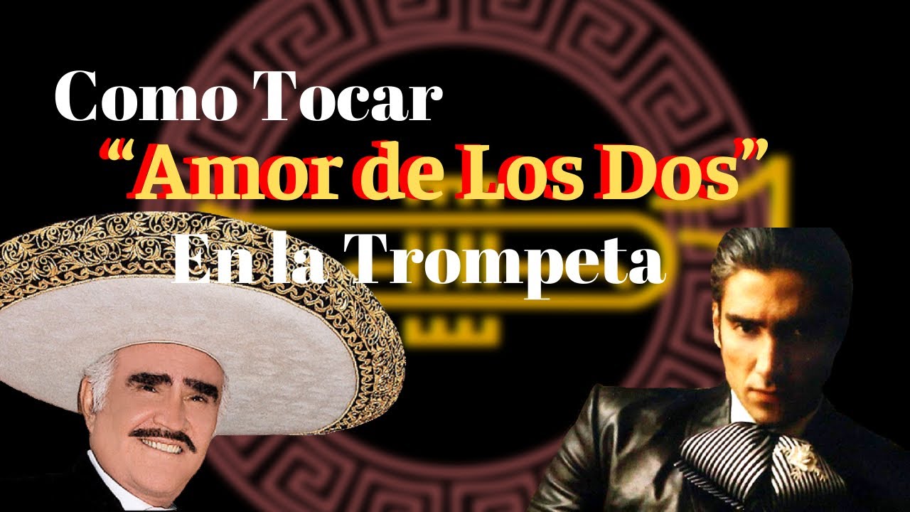 Como tocar “Amor de Los Dos” en la Trompeta