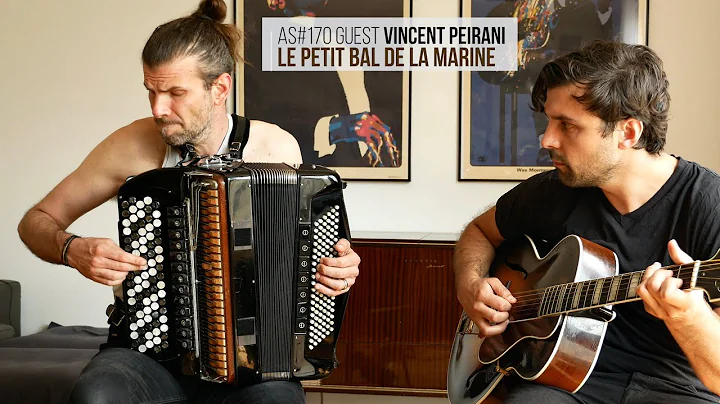 AS170 Guest Vincent Peirani - Le petit bal de la m...